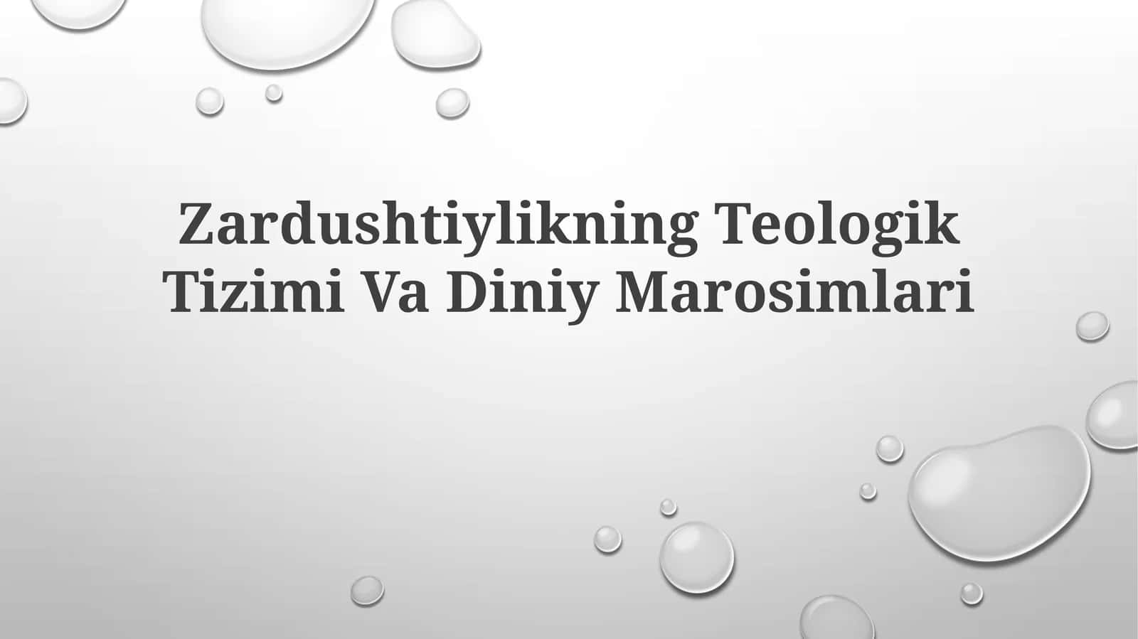 Zardushtiylikning Teologik Tizimi VaDiniyMarosimlari
