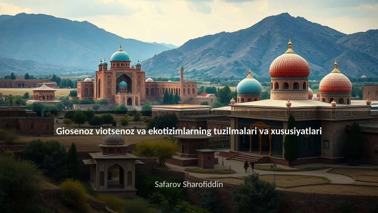 Giosenoz viotsenoz va ekotizimlarning tuzilmalari va xususiyatlari