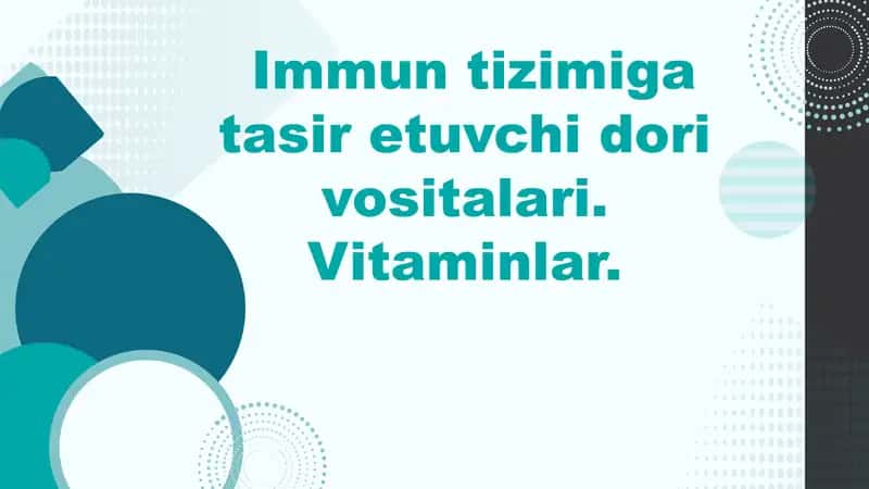 Immun tizimiga ta'sir etuvchi dori vositalari.