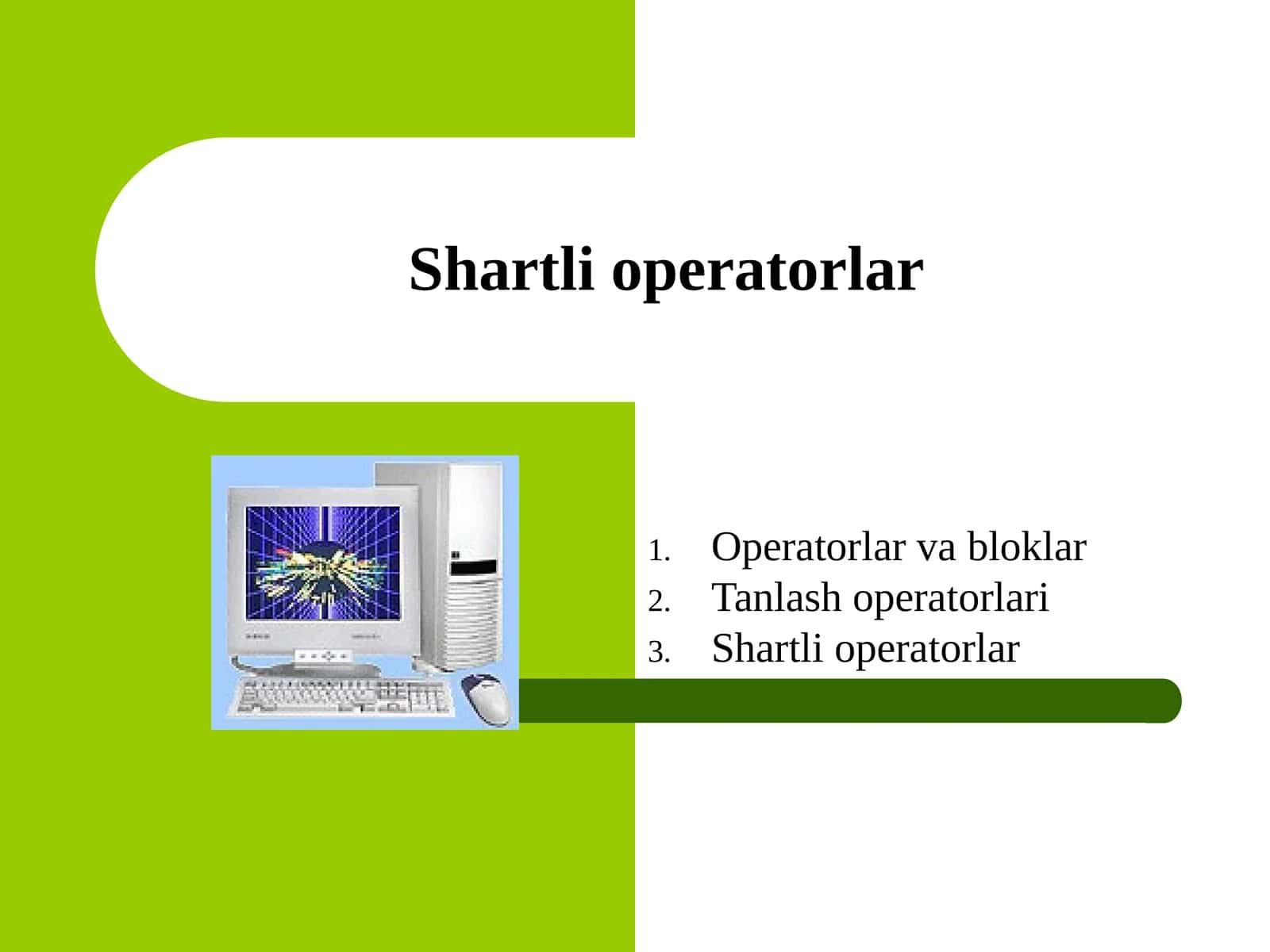 Shartli operatorlar