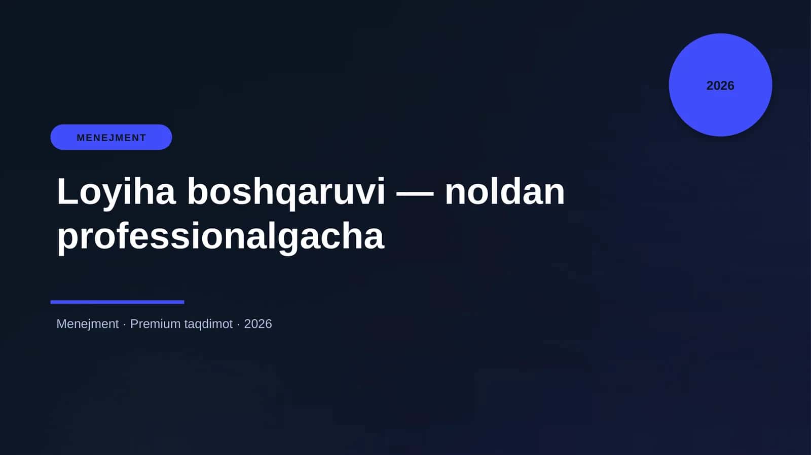 Loyiha boshqaruvi — noldan professionalgacha