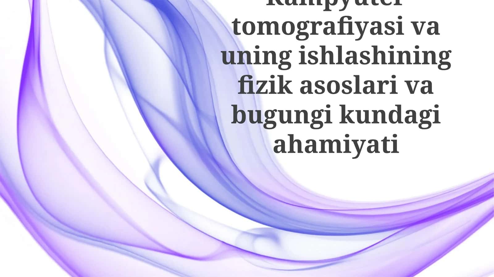 Kompyuter Tomografiyasining Zamonaviy Ahamiyati