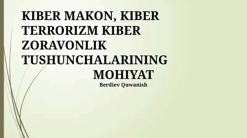 KIBER MAKON, KIBER TERRORIZM KIBER ZORAVONLIK TUSHUNCHALARINING MOHIYAT