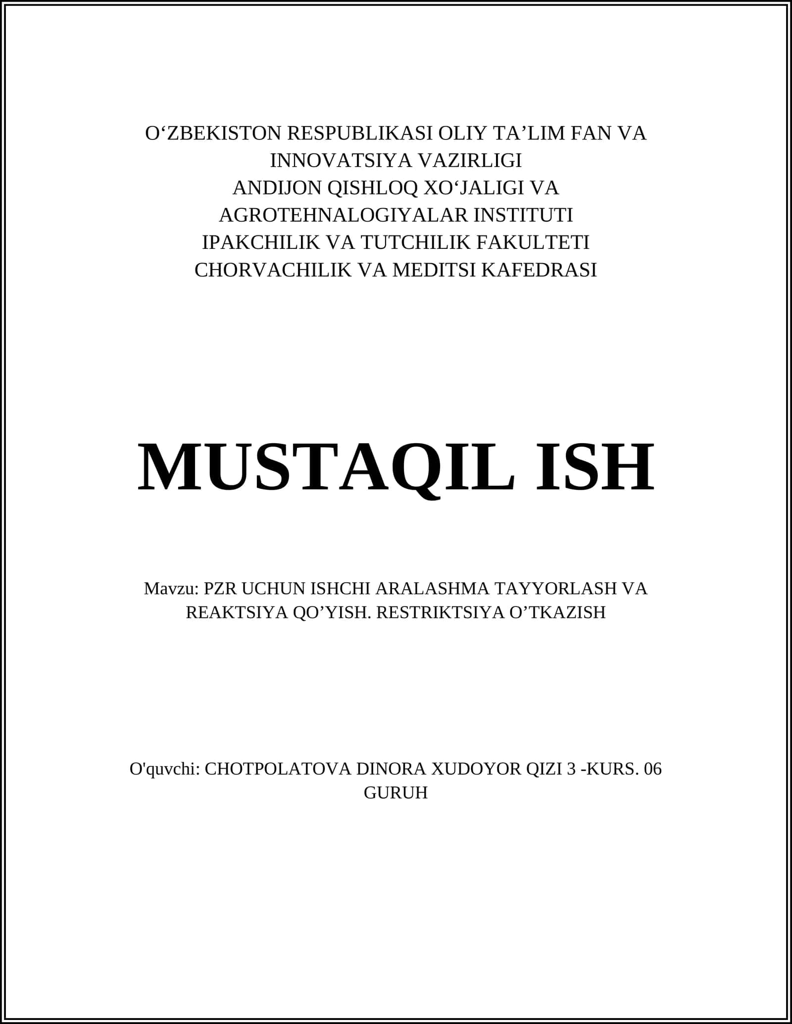 PZR UCHUN ISHCHI ARALASHMA TAYYORLASH VA REAKTSIYA QO’YISH. RESTRIKTSIYA O’TKAZISH