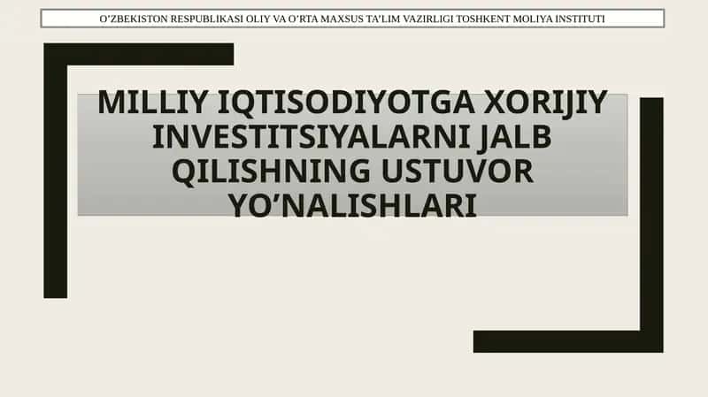 Xorijiy investitsiyalarning mohiyati va jalb qilish sabablari