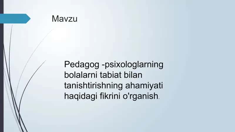 Pedagog psixologlarning tabiat bilan tanishtirishning ahamiyati haqidagi fikrlarni o'rgani