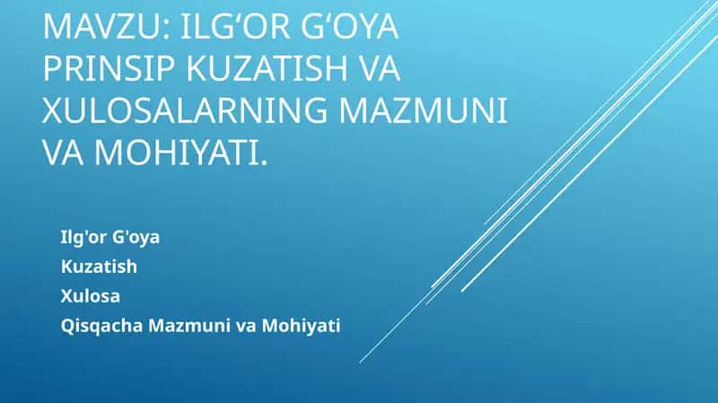 Ilg‘or g‘oya prinsip kuzatish va xulosalarning mazmuni va mohiyati