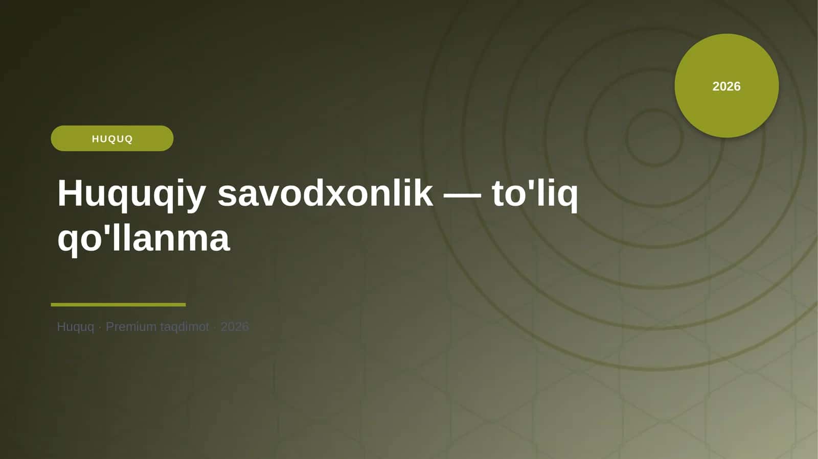 Huquqiy savodxonlik — to'liq qo'llanma
