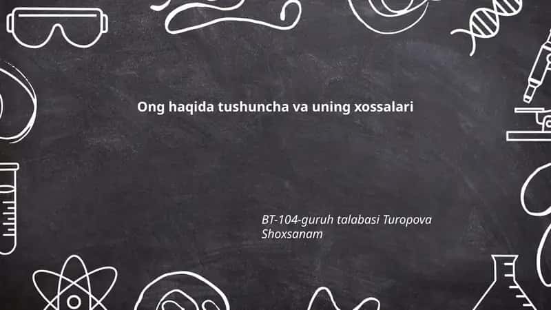 Ong haqida tushuncha va uning xossalari