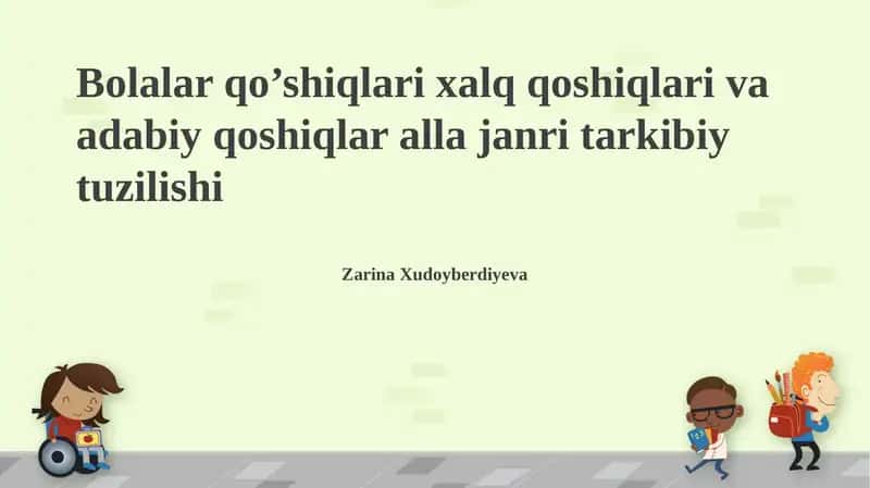 Bolalar qo’shiqlari xalq qoshiqlari va adabiy qoshiqlar alla janri tarkibiy tuzilishi