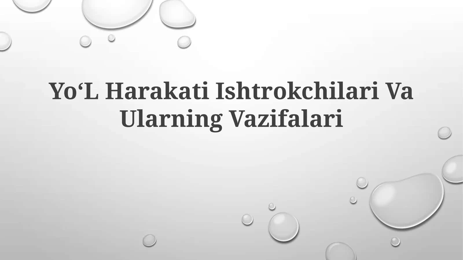 Yo‘L Harakati Ishtrokchilari VaUlarningVazifalari