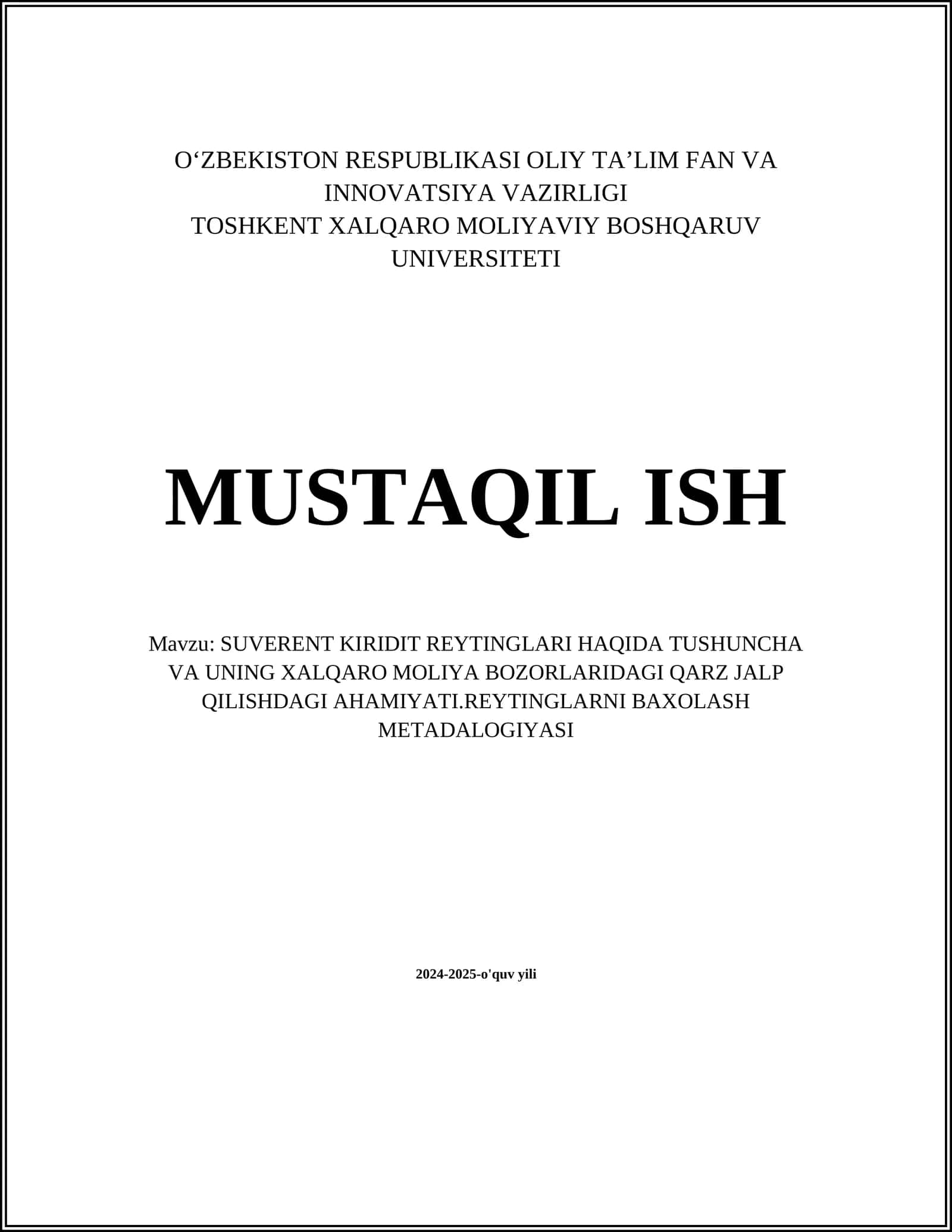 SUVERENT KIRIDIT REYTINGLARI HAQIDA TUSHUNCHA VA UNING XALQARO MOLIYA BOZORLARIDAGI QARZ JALP QILISHDAGI AHAMIYATI.REYTINGLARNI BAXOLASH METADALOGIYASI