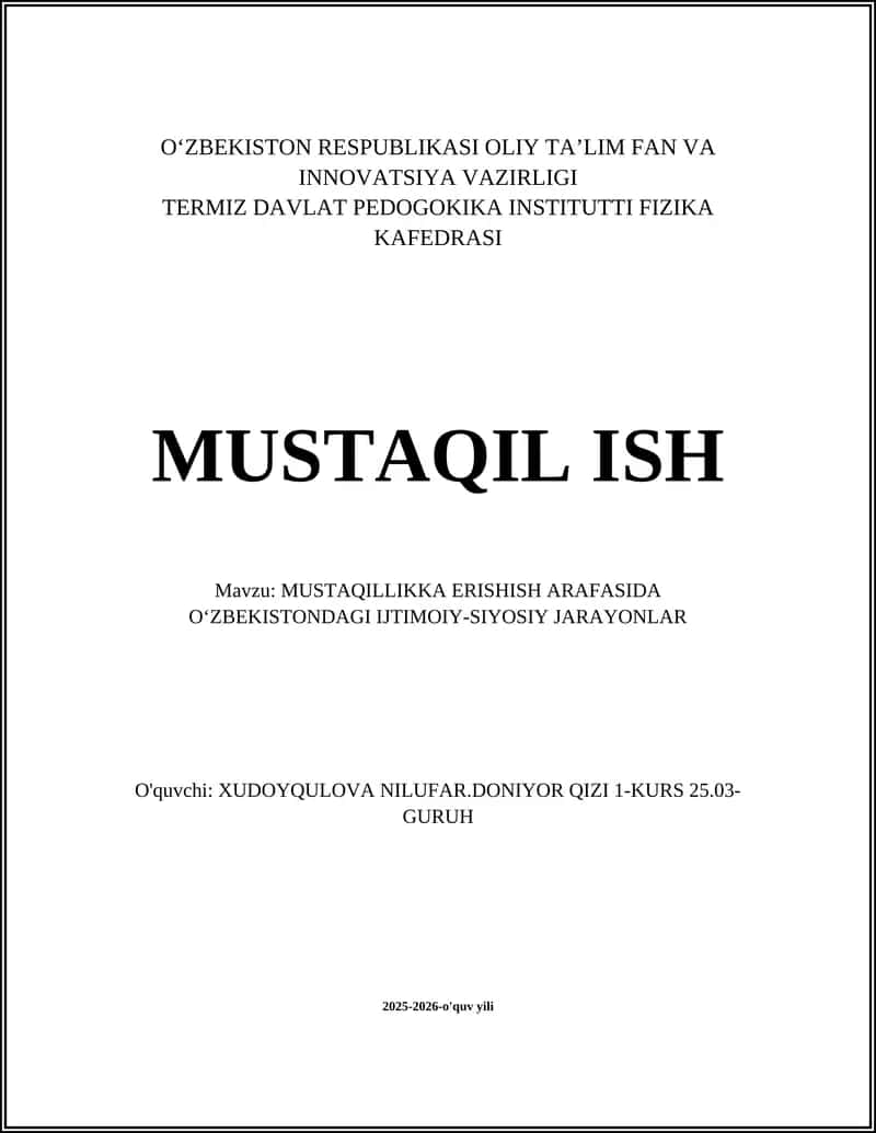 MUSTAQILLIKKA ERISHISH ARAFASIDA O‘ZBEKISTONDAGI IJTIMOIY-SIYOSIY JARAYONLAR