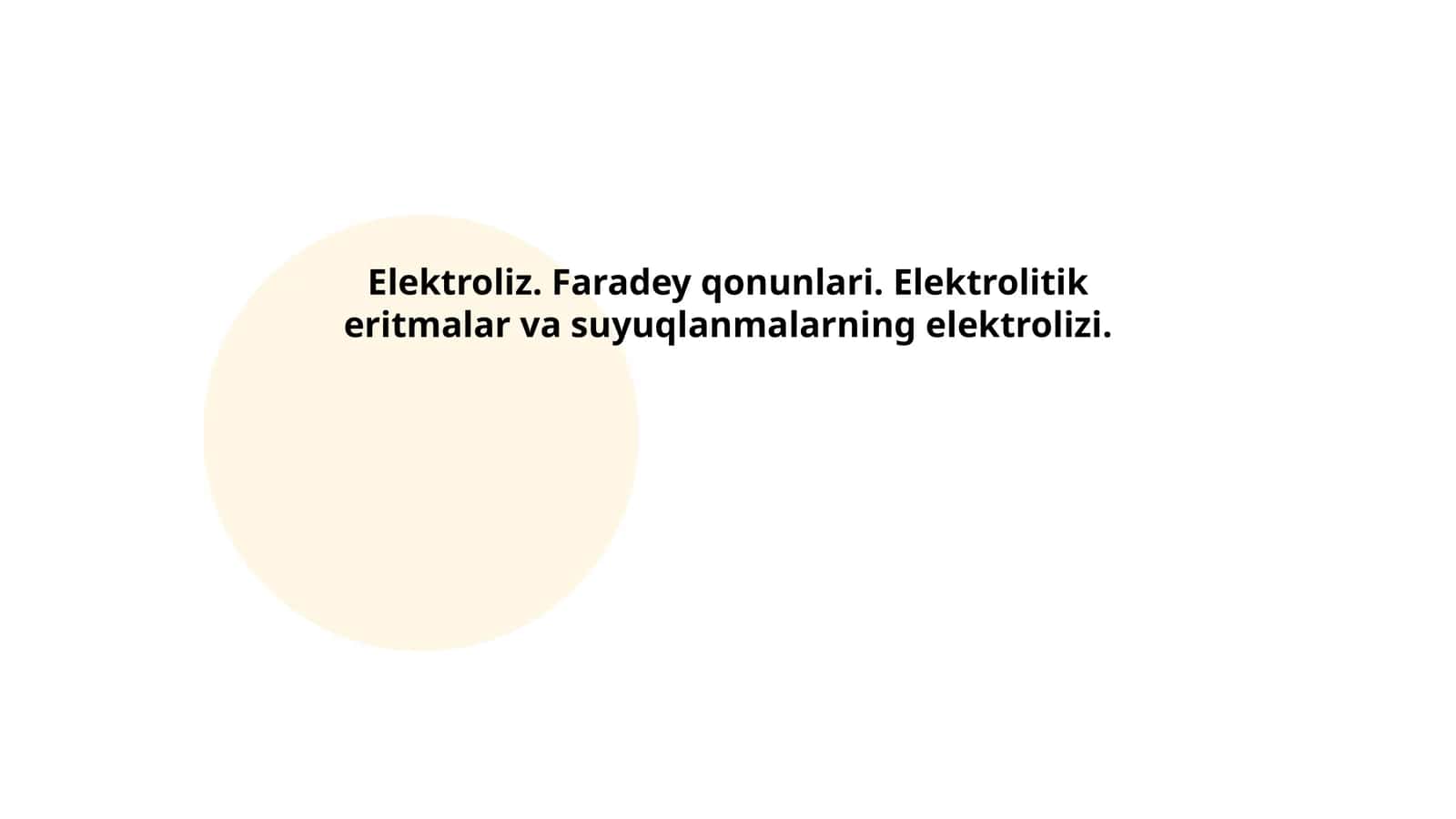 Elektroliz. Faradey qonunlari. Elektrolitik eritmalar va suyuqlanmalarning elektrolizi