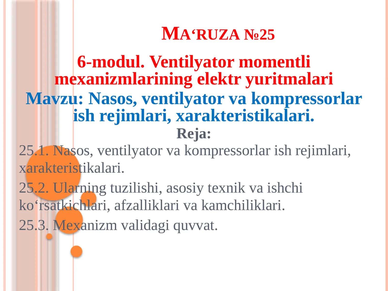 Maʻruza№25 6-modul.Ventilyator momentli mexanizmlarining elektr yuritmalari