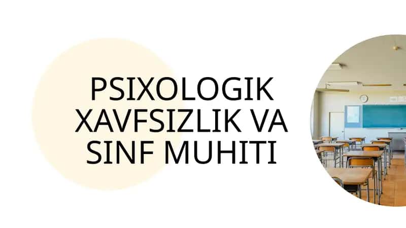 PSIXOLOGIK XAVFSIZLIK VA SINF MUHITI