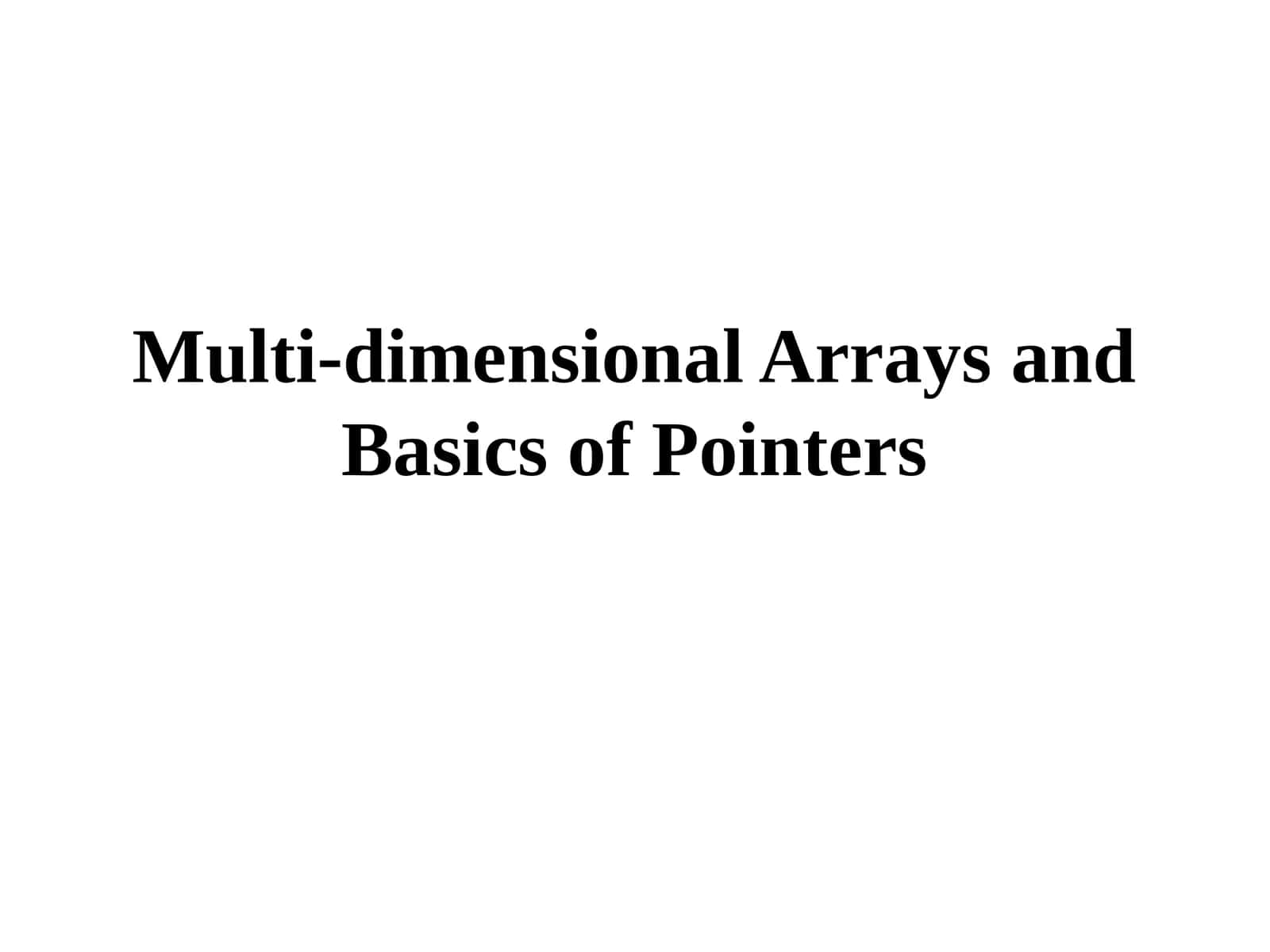 Two-Dimensional Arrays