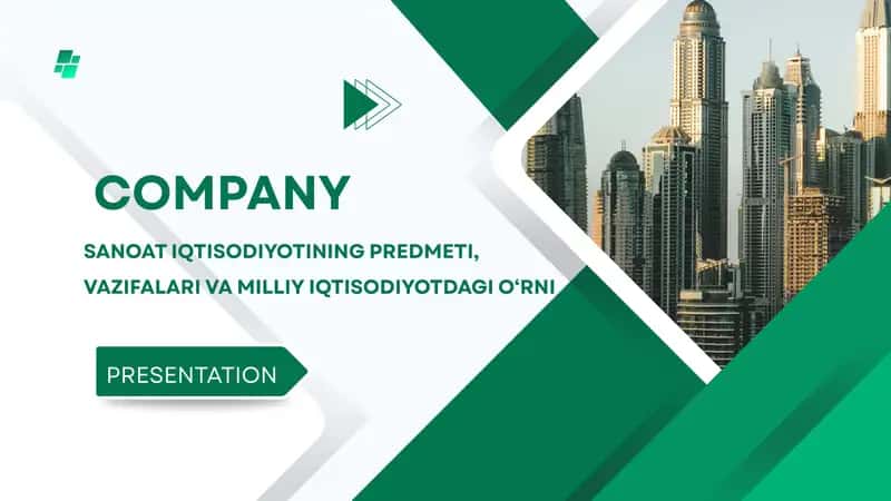 SANOAT IQTISODIYOTINING PREDMETI, VAZIFALARI VA MILLIY IQTISODIYOTDAGI O‘RNI