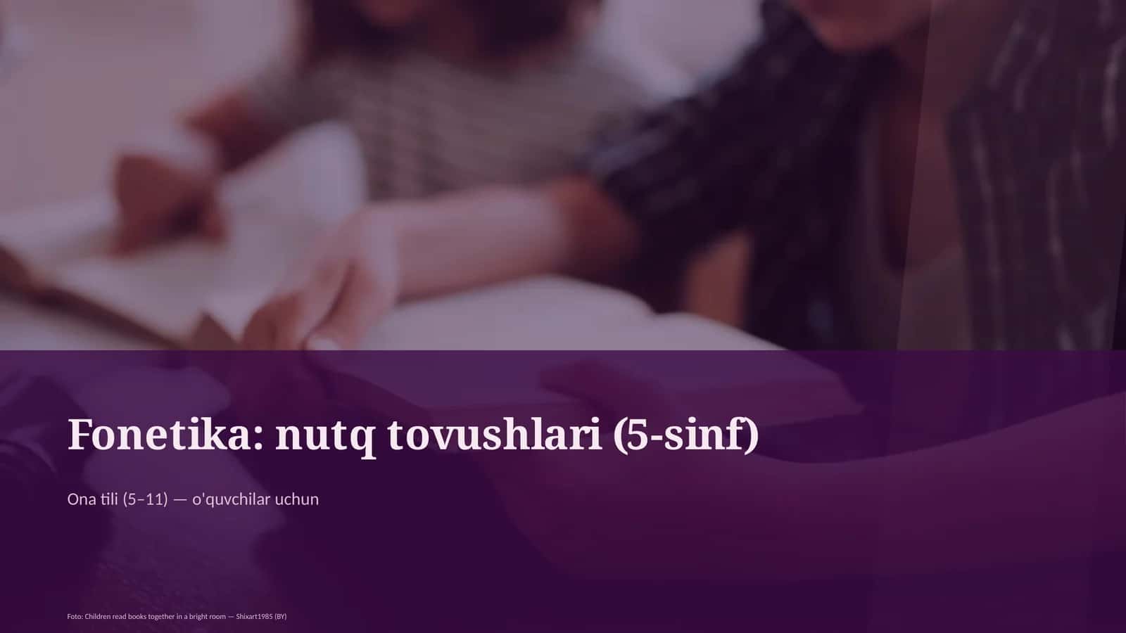 Fonetika: nutq tovushlari (5-sinf)