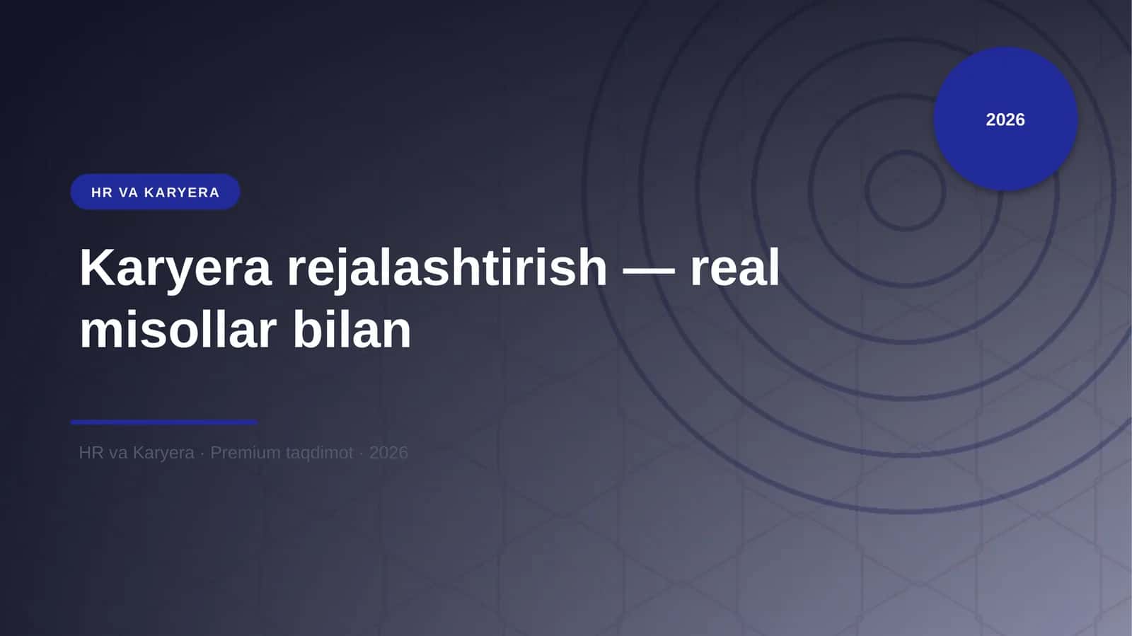 Karyera rejalashtirish — real misollar bilan