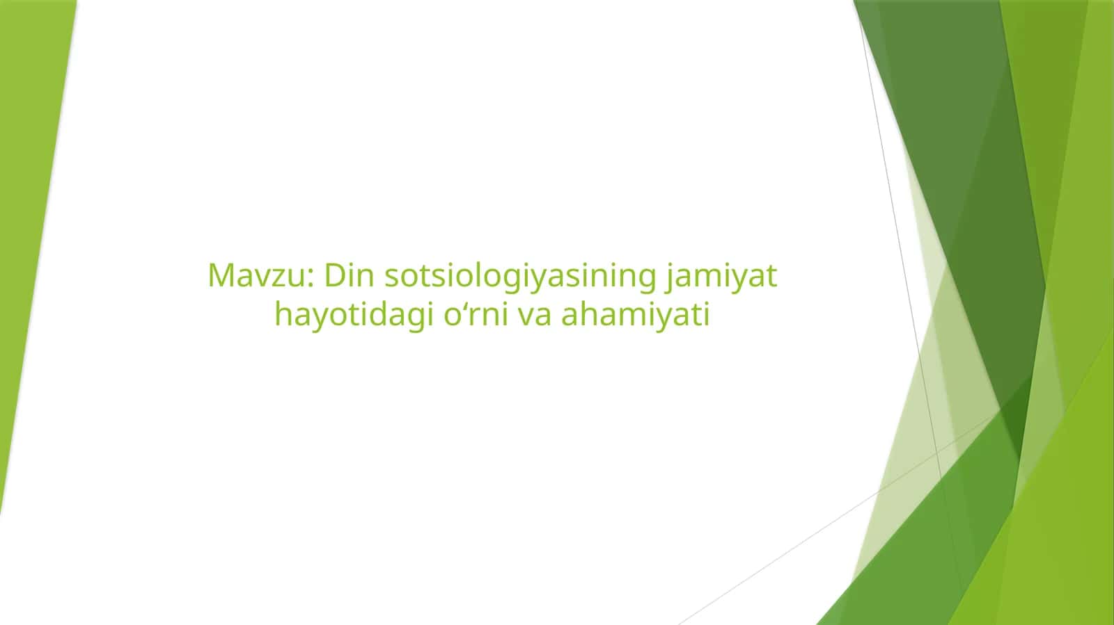 Din sotsiologiyasining jamiyat hayotidagi o‘rni va ahamiyati