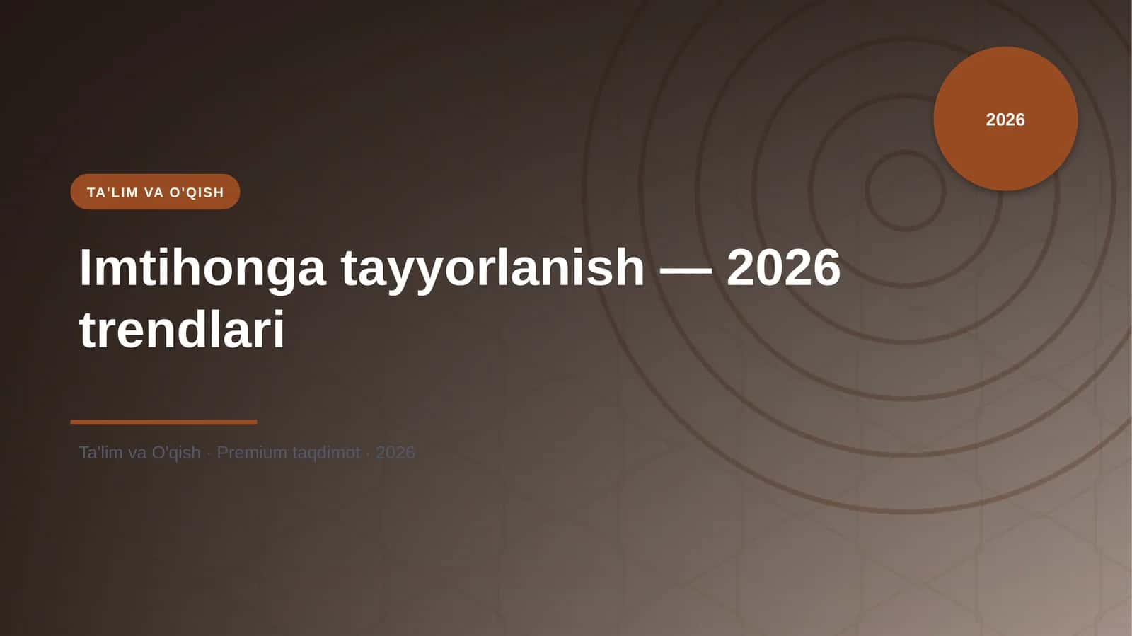 Imtihonga tayyorlanish — 2026 trendlari