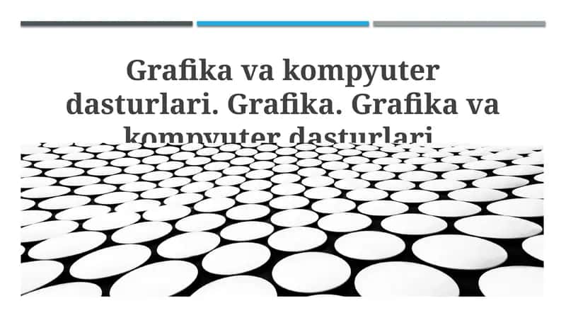 Kompyuter grafikalarini yaratish dasturlari