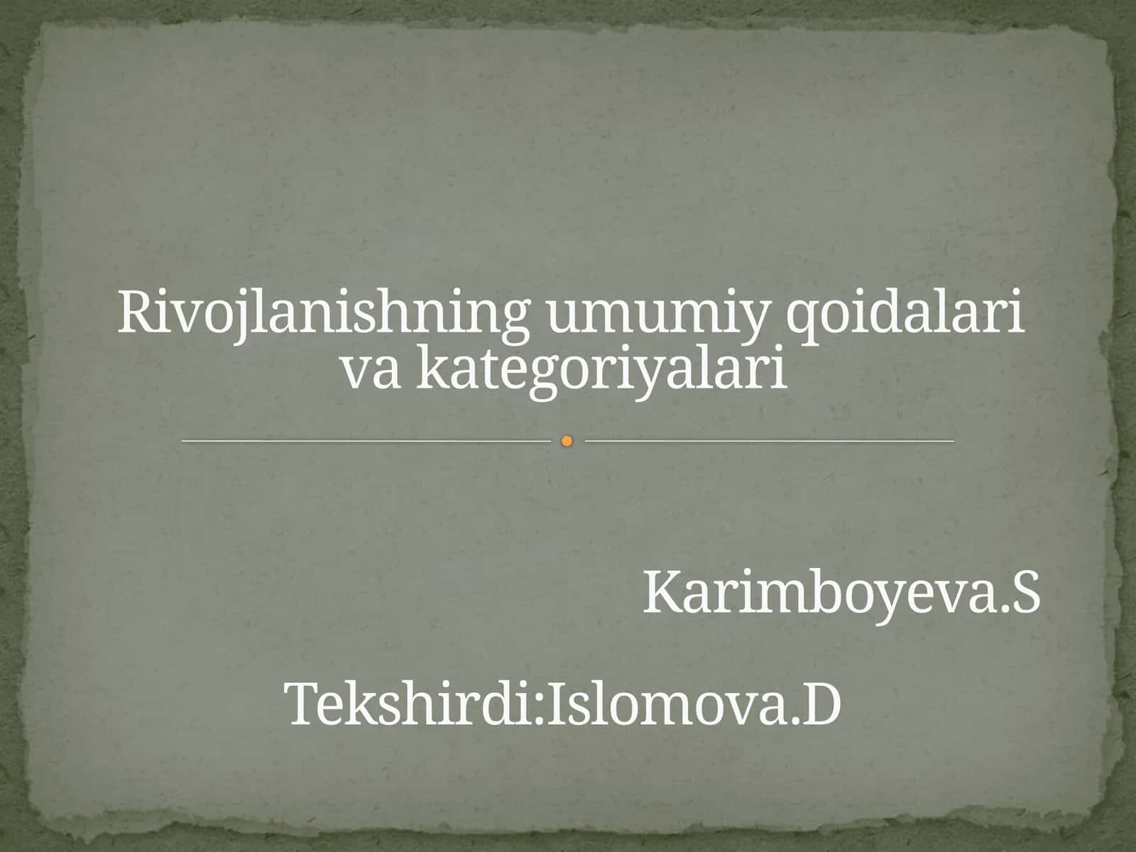Rivojlanishning umumiy qoidalari va kategoriyalari