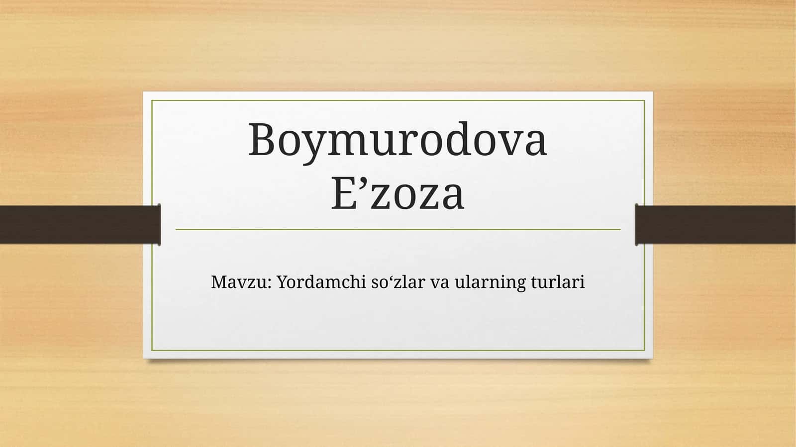 Yordamchisoʻzlar va ularning turlari