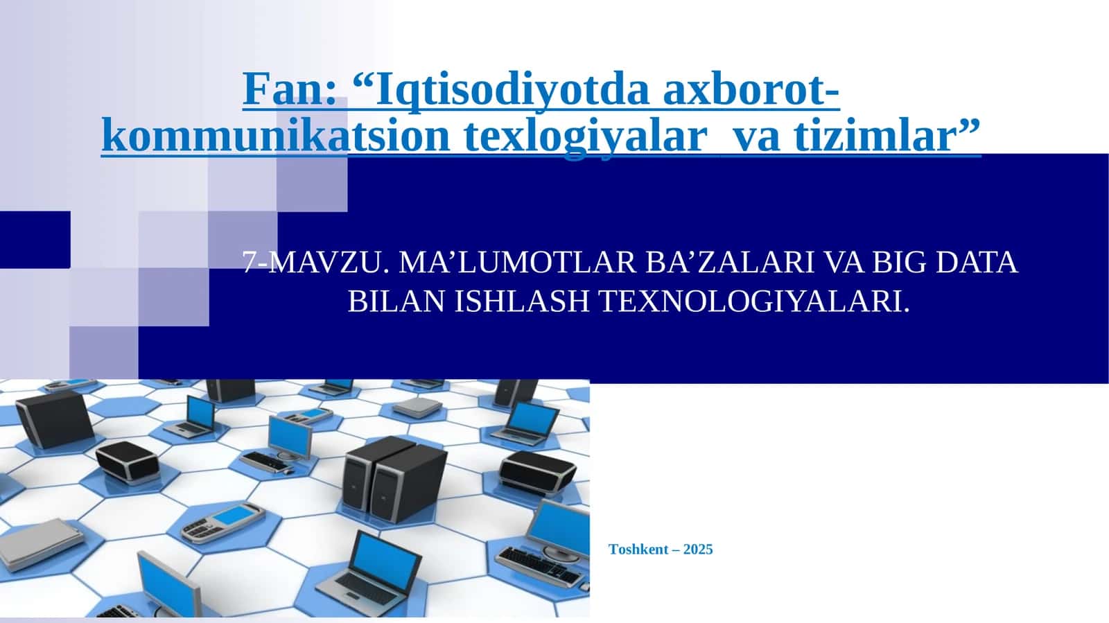 MA’LUMOTLAR BA’ZALARI VA BIG DATA BILAN ISHLASH TEXNOLOGIYALARI