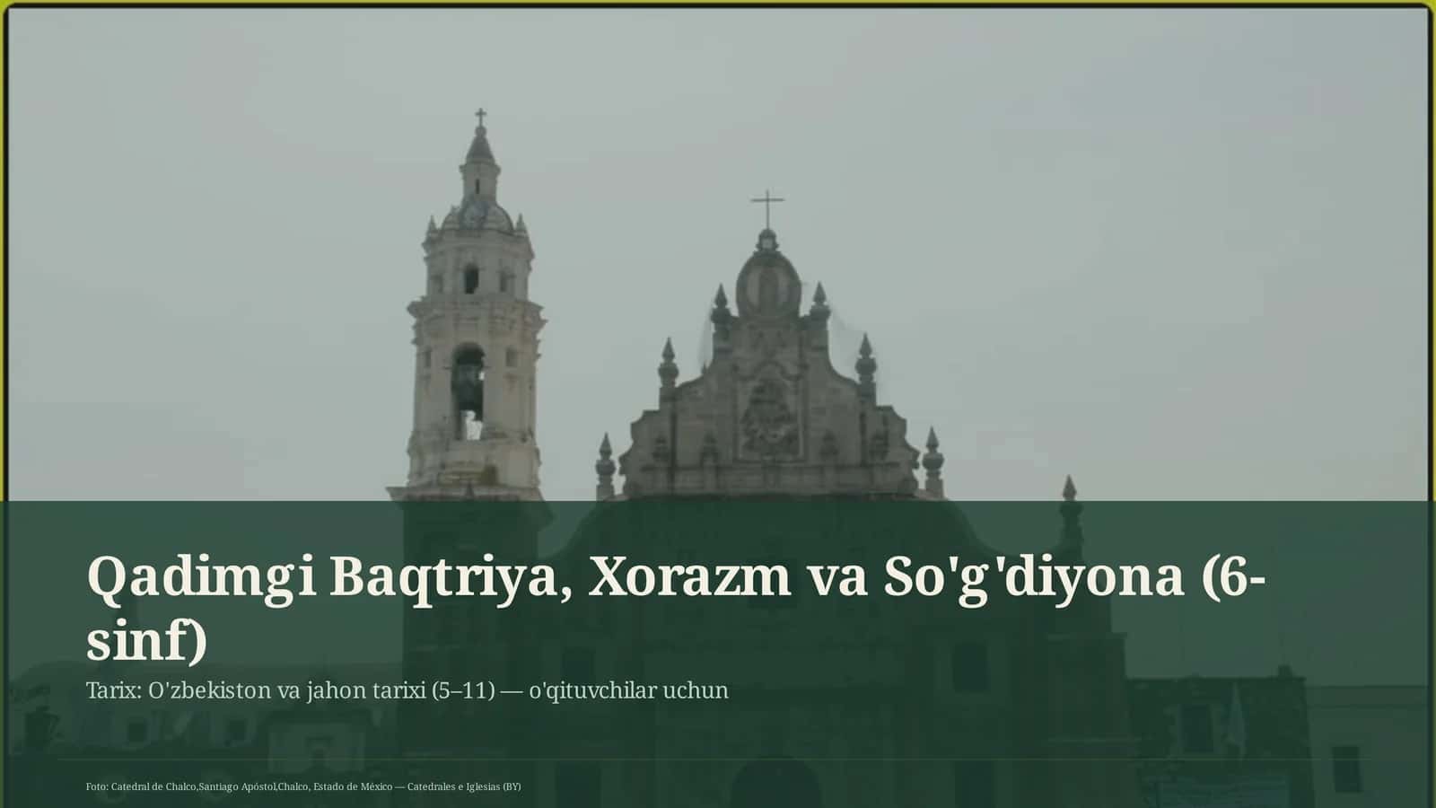 Qadimgi Baqtriya, Xorazm va So'g'diyona (6-sinf)