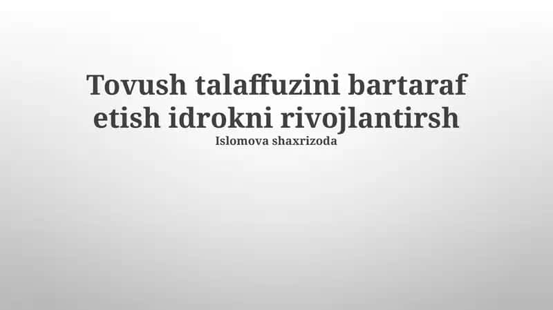 Talaffuzni yaxshilash usullari va mashqlari