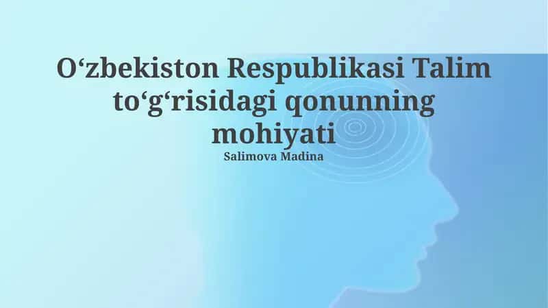 Oʻzbekiston Respublikasi Talim toʻgʻrisidagi qonunning mohiyati