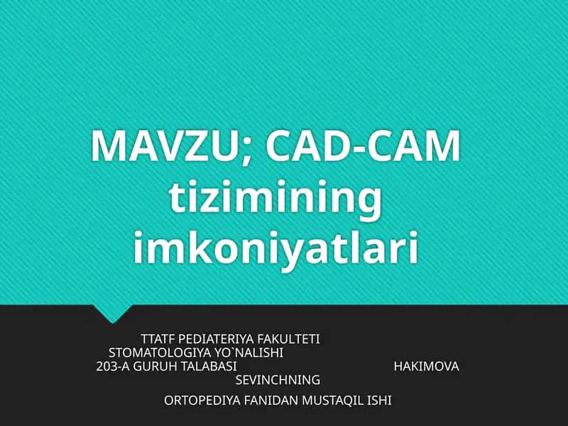 CAD-CAM tizimining imkoniyatlari