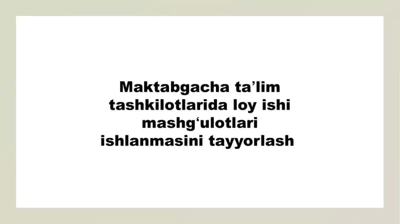 Loy ishi mashg'ulotlari tayyorlash