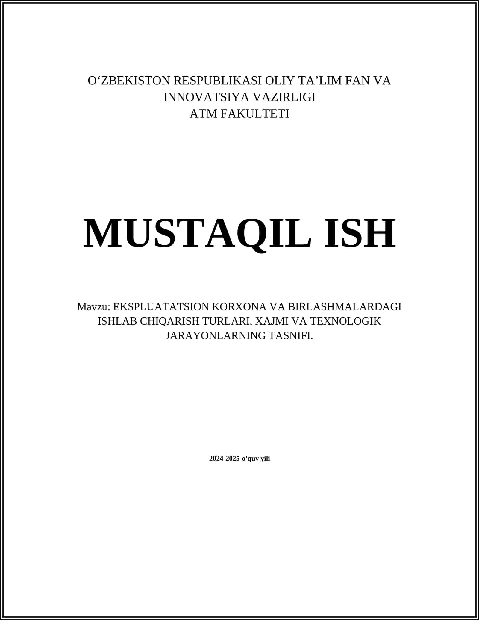 EKSPLUATATSION KORXONA VA BIRLASHMALARDAGI ISHLAB CHIQARISH TURLARI, XAJMI VA TEXNOLOGIK JARAYONLARNING TASNIFI