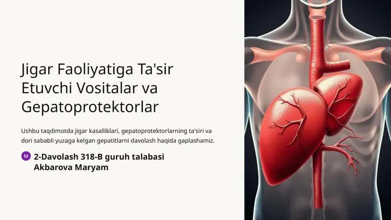 Jigar Faoliyatiga Ta'sir Etuvchi Vositalar va Gepatoprotektorlar