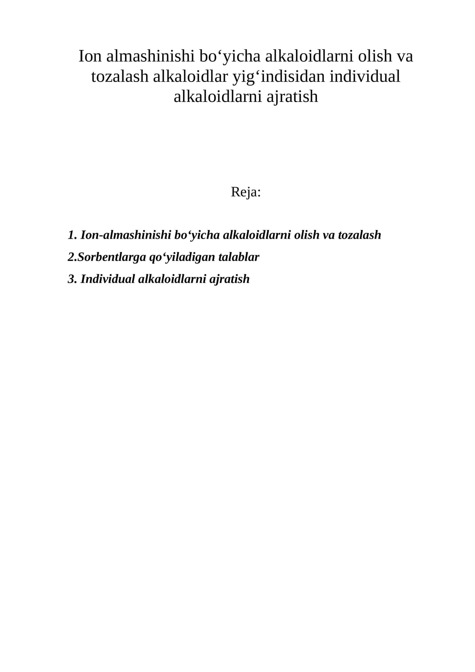 Ion almashinishi bo‘yicha alkaloidlarni olish va tozalash alkaloidlar yig‘indisidan individual alkaloidlarni ajratish
