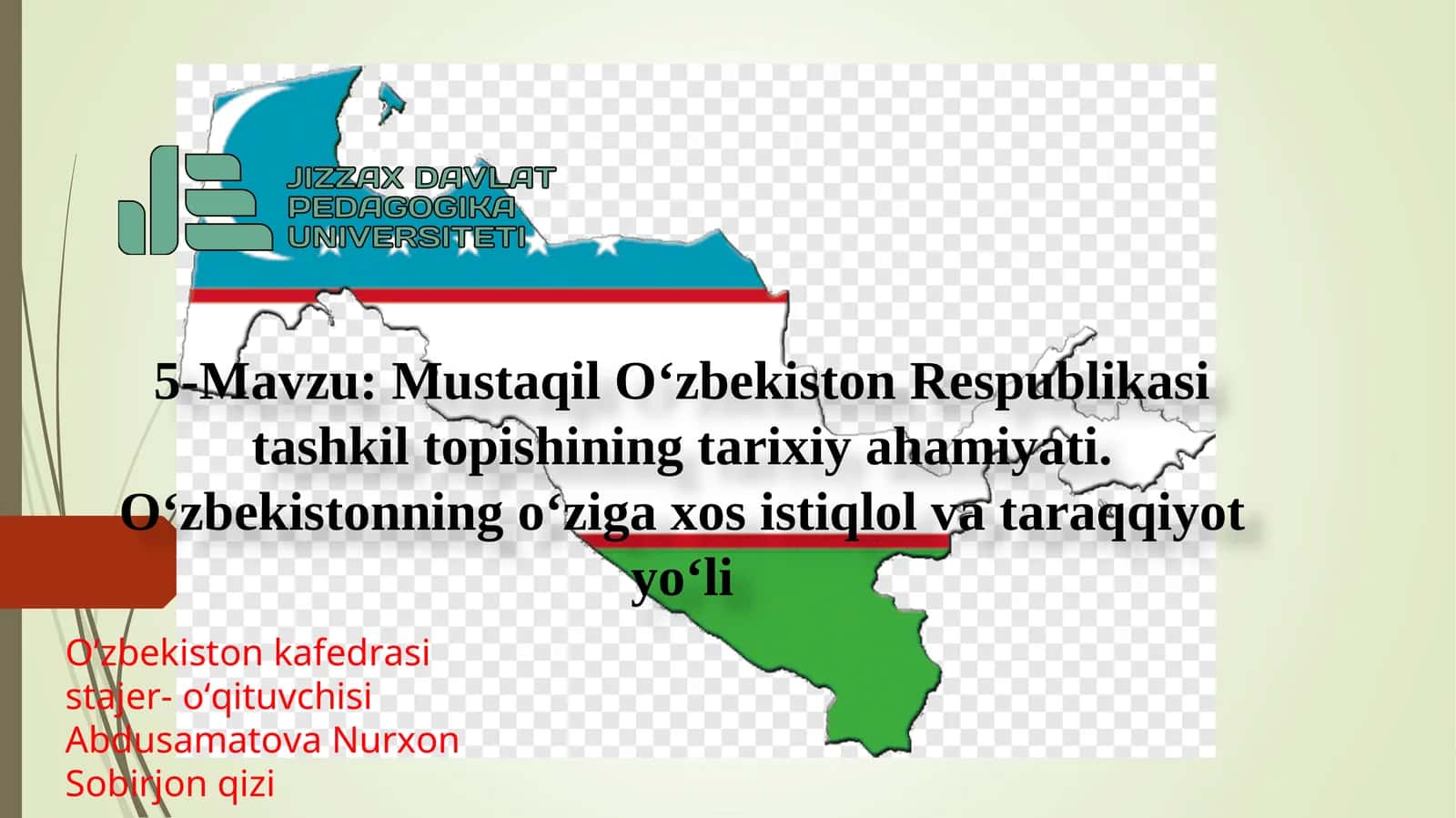 Mustaqil O‘zbekiston Respublikasi tashkil topishining tarixiy ahamiyati