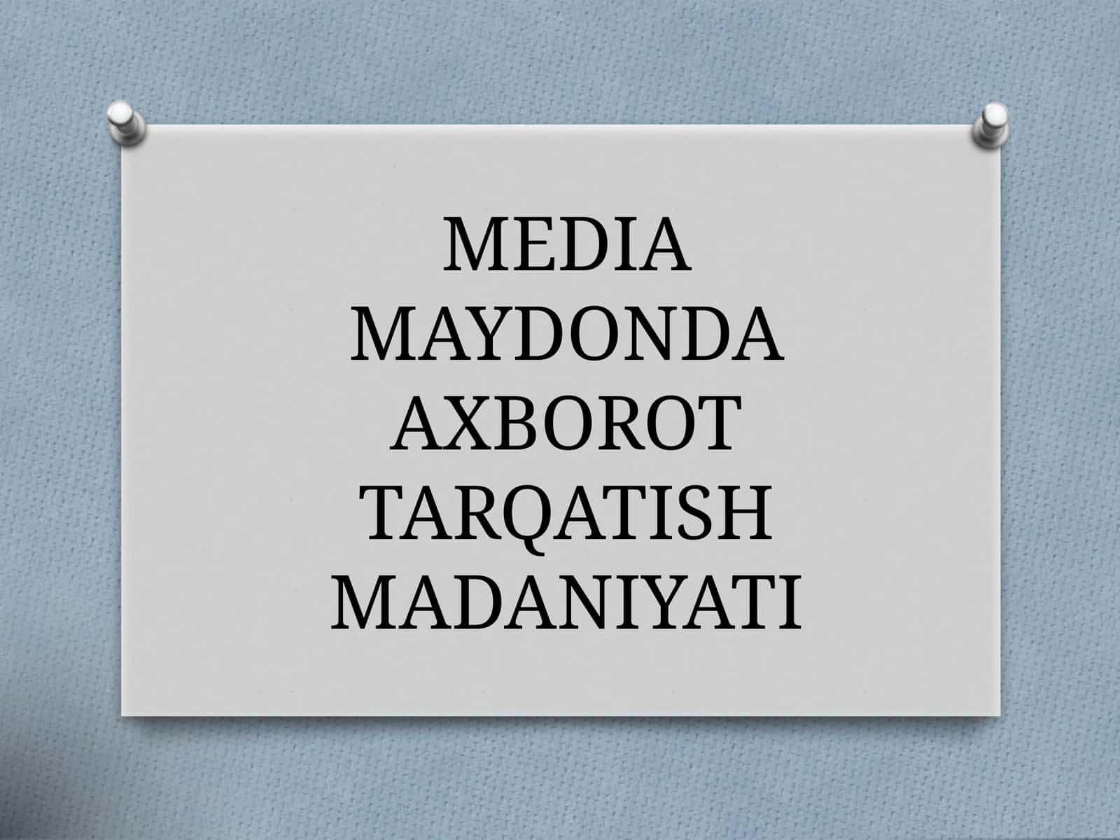 MEDIA MAYDONDA AXBOROT TARQATISH MADANIYATI