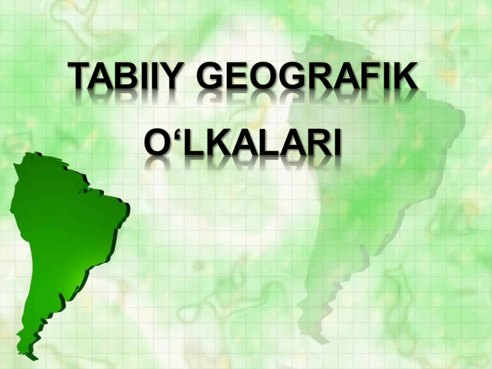 Tabiiy geografik o‘lkalari