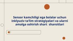 Sensorlar Kamchiligi va Inklyuziv Ta'lim