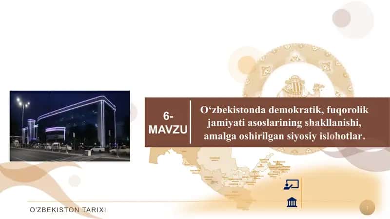 O‘zbekistonda demokratik, fuqorolik jamiyati asoslarining shakllanishi, amalga oshirilgan siyosiy islohotlar.