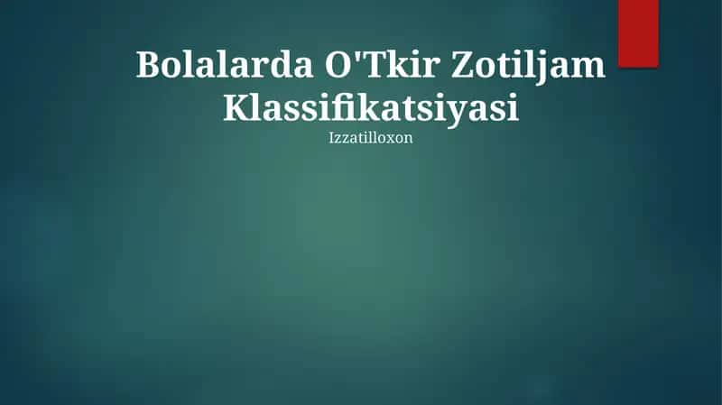 Bolalarda O'Tkir Zotiljam Klassifikatsiyasi