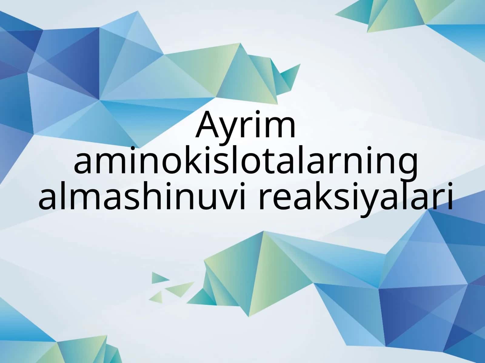 Aminokislotalarning umumiy xossalari