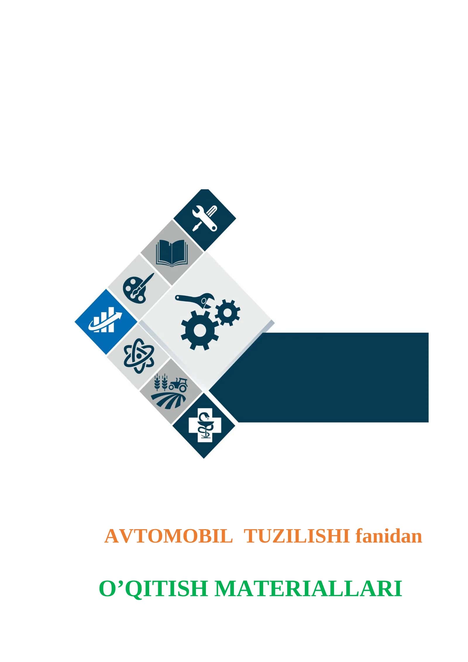 AVTOMOBIL TUZILISHI fanidan o’qitish materiallari to'plami