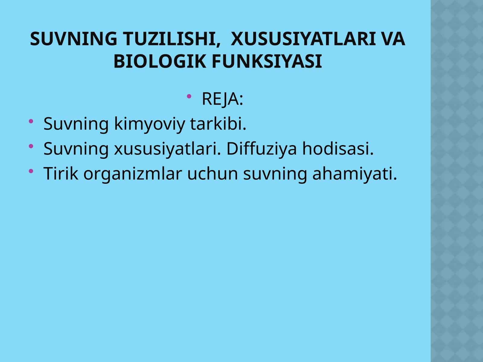 Suvning tuzilishi, xususiyatlari va biologik funksiyasi