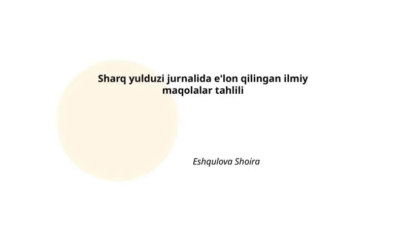 Sharq yulduzi jurnalida e'lon qilingan ilmiy maqolalar tahlili