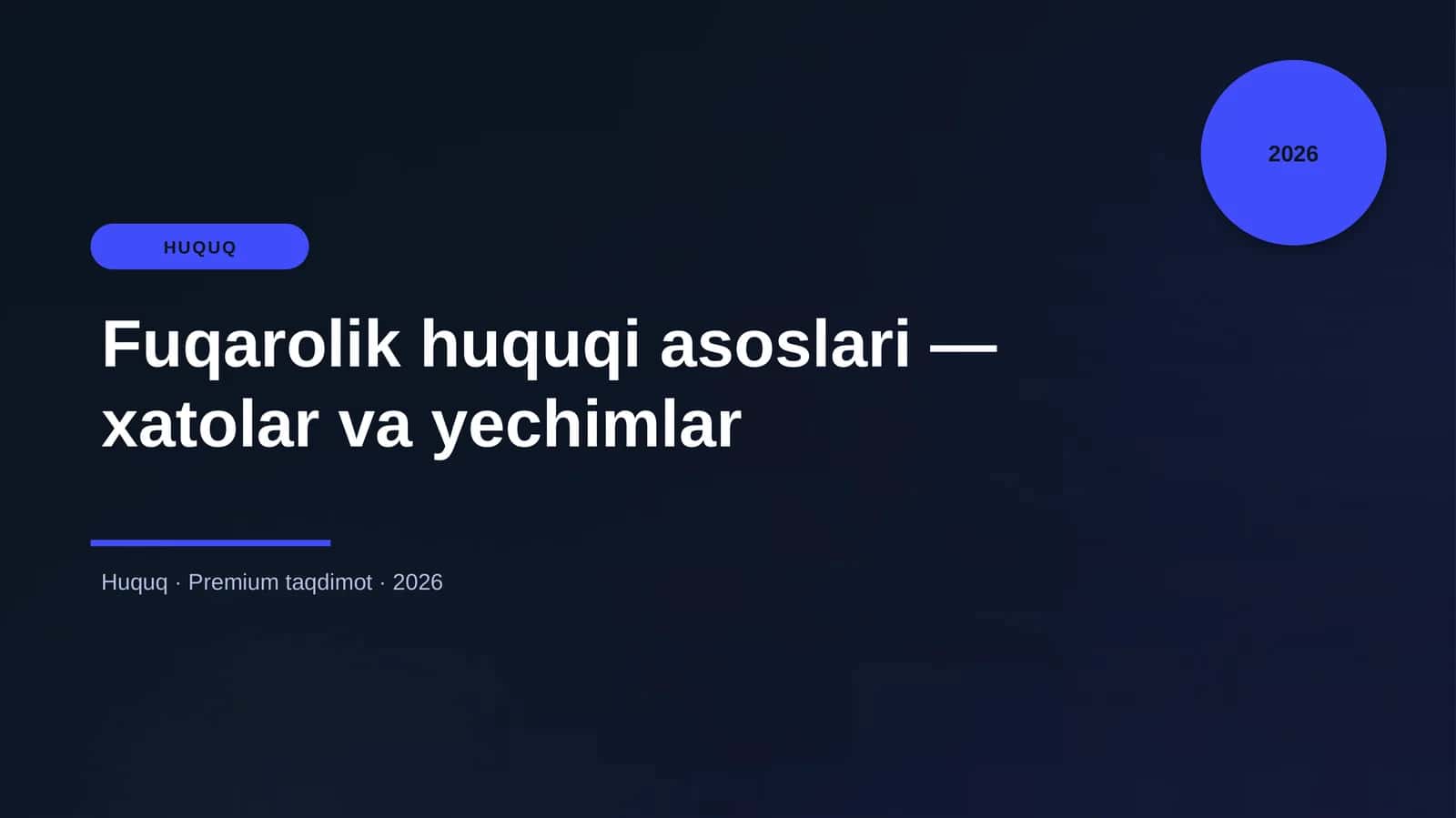 Fuqarolik huquqi asoslari — xatolar va yechimlar