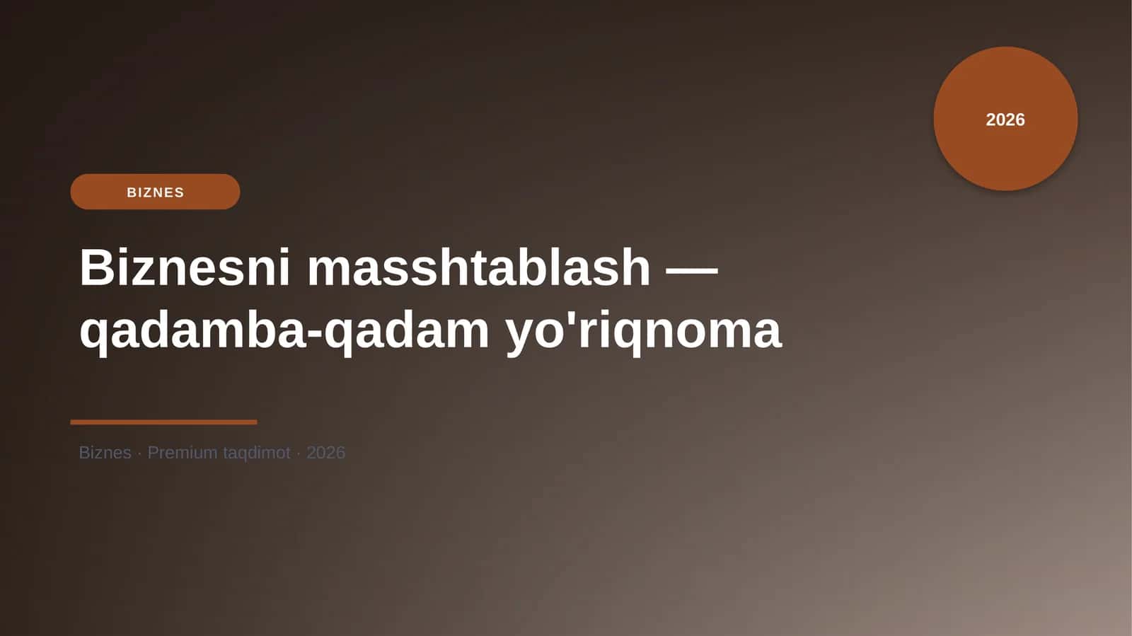 Biznesni masshtablash — qadamba-qadam yo'riqnoma